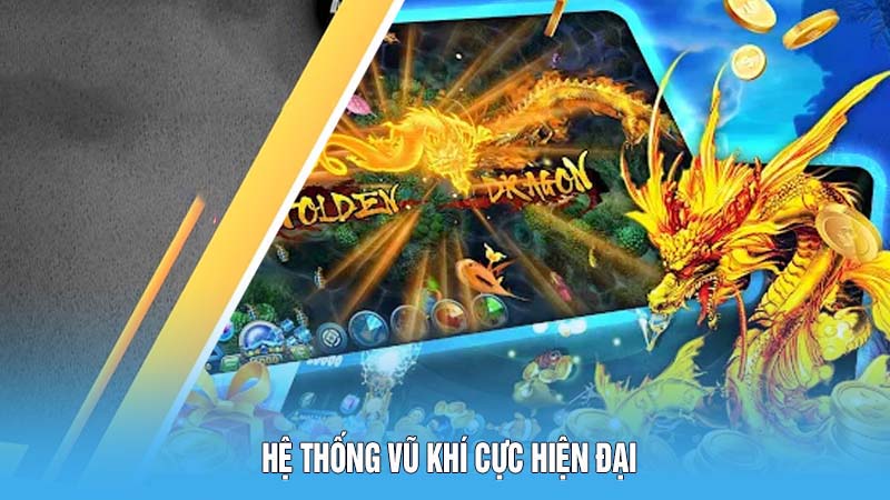 Bắn Cá Long Thần 78win Mang Đến Hành Trình Đi Săn Thú Vị 5 Hệ thống vũ khí Bắn cá Long Thần cực hiện đại